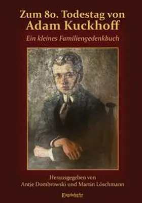 Dombrowski / Löschmann |  Zum 80. Todestag von Adam Kuckhoff | Buch |  Sack Fachmedien