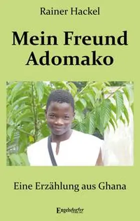 Hackel |  Mein Freund Adomako | Buch |  Sack Fachmedien