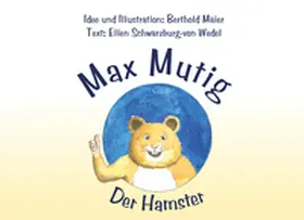Schwarzburg-von Wedel |  Der Hamster Max Mutig | Buch |  Sack Fachmedien