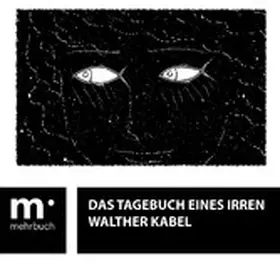 Kabel |  Das Tagebuch eines Irren | eBook | Sack Fachmedien