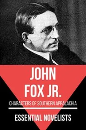 Jr. / Nemo |  Essential Novelists - John Fox Jr. | eBook | Sack Fachmedien