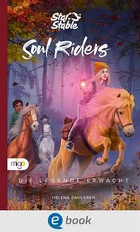 Dahlgren |  Star Stable: Soul Riders 2. Die Legende erwacht | eBook | Sack Fachmedien