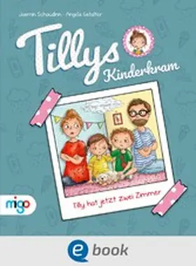 Schaudinn | Tillys Kinderkram. Tilly hat jetzt zwei Zimmer | E-Book | www.sack.de