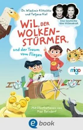 Klitschko / Kiel | Wil, der Wolkenstürmer, und der Traum vom Fliegen | E-Book | www.sack.de