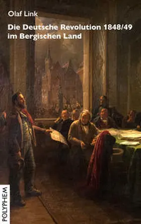 Link |  Die Deutsche Revolution 1848/49 im Bergischen Land | Buch |  Sack Fachmedien