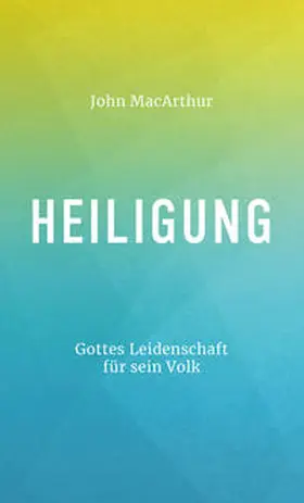 MacArthur |  Heiligung | Buch |  Sack Fachmedien