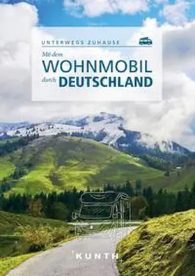 von Kapff / Schuhmacher |  KUNTH Mit dem Wohnmobil durch Deutschland | Buch |  Sack Fachmedien