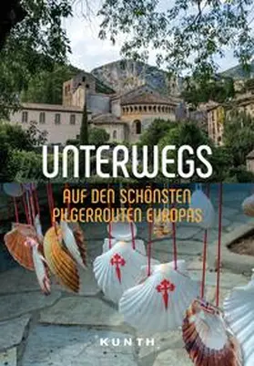 von Kapff / Lammert / Voigt |  KUNTH Unterwegs auf den schönsten Pilgerrouten Europas | Buch |  Sack Fachmedien