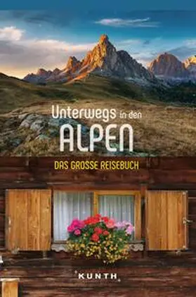 Blechschmidt / Holupirek |  KUNTH Unterwegs in den Alpen | Buch |  Sack Fachmedien