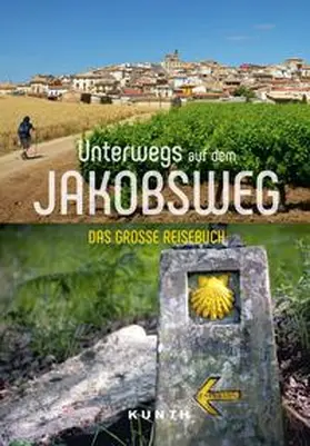 Lipps / Benstem / Schaper |  KUNTH Unterwegs auf dem Jakobsweg | Buch |  Sack Fachmedien