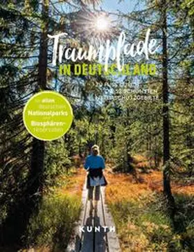 Ingala / Bürglin |  KUNTH Traumpfade in Deutschland | Buch |  Sack Fachmedien