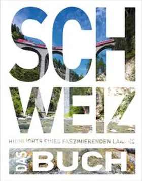 Weber / Bloch / Veser |  KUNTH Schweiz. Das Buch | Buch |  Sack Fachmedien