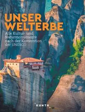 Verlag / Kunth Verlag / Albus |  KUNTH Bildband Unser Welterbe | Buch |  Sack Fachmedien
