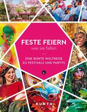 Verlag / Kunth Verlag / Dengler |  KUNTH Feste feiern, wie sie fallen | Buch |  Sack Fachmedien