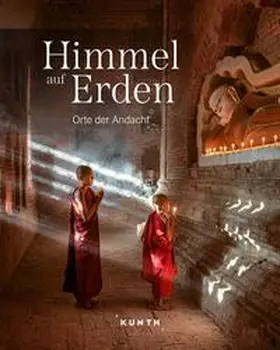 Schütte / Kunth Verlag / Verlag |  KUNTH Bildband Himmel auf Erden | Buch |  Sack Fachmedien