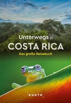 Kiesow / Kauppert / Lammert |  KUNTH Unterwegs in Costa Rica | Buch |  Sack Fachmedien