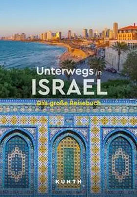  KUNTH Unterwegs in Israel | Buch |  Sack Fachmedien