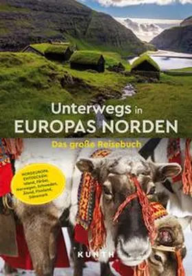 Verlag / Kunth Verlag / Ingala |  KUNTH Unterwegs in Europas Norden | Buch |  Sack Fachmedien