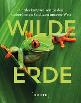 Verlag / Kunth Verlag |  KUNTH Bildband Wilde Erde | Buch |  Sack Fachmedien