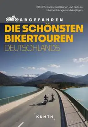 imicic / Šimicic / Fennel |  KUNTH Abgefahren - Die schönsten Bikertouren Deutschlands | Buch |  Sack Fachmedien