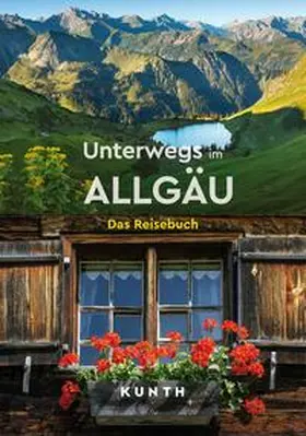 Verlag / Kunth Verlag |  KUNTH Unterwegs im Allgäu | Buch |  Sack Fachmedien