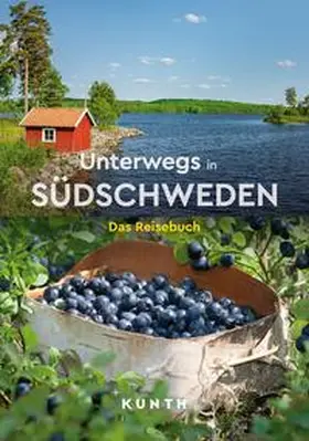 Verlag / Kunth Verlag |  KUNTH Unterwegs in Südschweden | Buch |  Sack Fachmedien