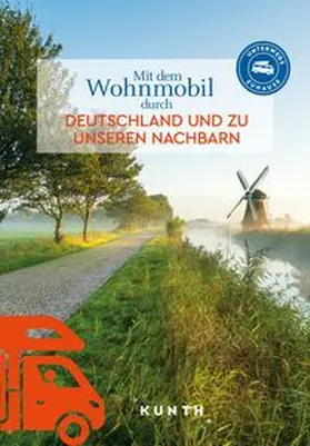 von Kapff / Lammert |  KUNTH Mit dem Wohnmobil durch Deutschland und zu unseren Nachbarn | Buch |  Sack Fachmedien