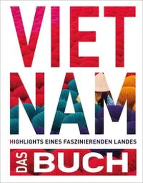 Weiss / Goldmann |  KUNTH Vietnam. Das Buch | Buch |  Sack Fachmedien