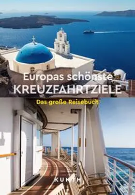 Verlag / Kunth Verlag |  KUNTH Europas schönste Kreuzfahrtziele | Buch |  Sack Fachmedien