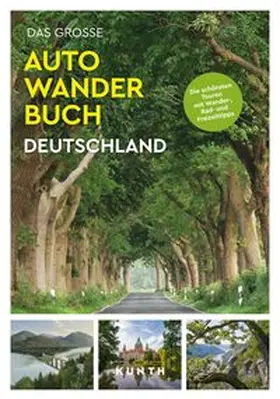 Verlag |  KUNTH Bildband Das große Autowanderbuch Deutschland | Buch |  Sack Fachmedien