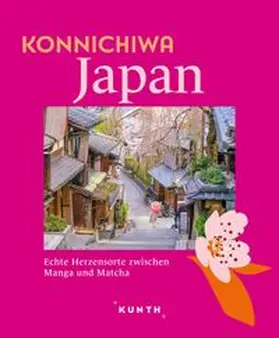 Stadler / Ingala / Lammert |  KUNTH Konnichiwa Japan | Buch |  Sack Fachmedien