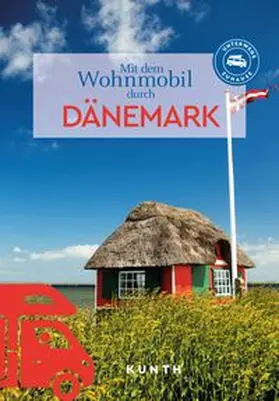 Pöppelmann / Kornkamp |  KUNTH Mit dem Wohnmobil durch Dänemark | Buch |  Sack Fachmedien
