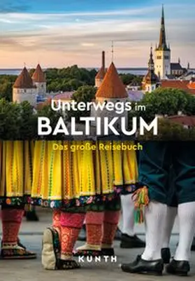 Kaupat |  KUNTH Unterwegs im Baltikum | Buch |  Sack Fachmedien