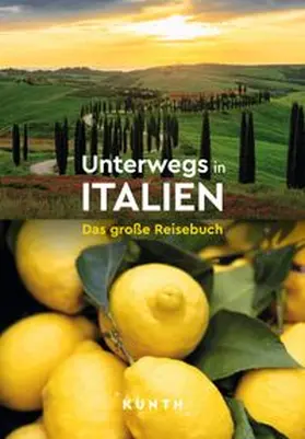 Schetar / Fischer / Pöppelmann |  KUNTH Unterwegs in Italien | Buch |  Sack Fachmedien