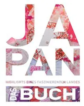 Bartenschlager / Ingala / von Kapff |  KUNTH Japan. Das Buch | Buch |  Sack Fachmedien