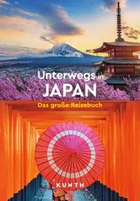 Ingala / Lammert / von Kapff | KUNTH Unterwegs in Japan | Buch | 978-3-96965-301-2 | www.sack.de