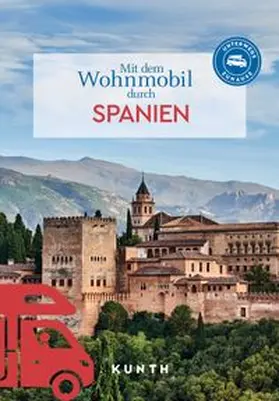 KUNTH Verlag | KUNTH Mit dem Wohnmobil durch Spanien | Buch | 978-3-96965-302-9 | www.sack.de