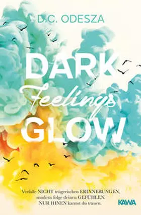 Odesza |  DARK Feelings GLOW | Buch |  Sack Fachmedien