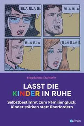 Stampfer / integrum Magdalena Stampfer |  Lasst die Kinder in Ruhe | Buch |  Sack Fachmedien