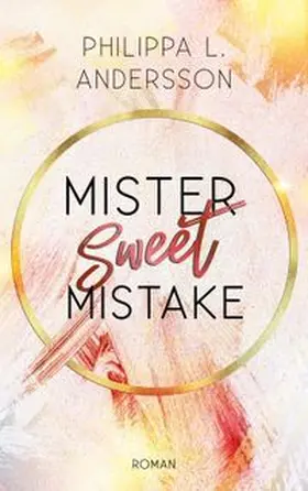 Andersson / Philippa L. Andersson Nicole Sowade |  Mister Sweet Mistake | Buch |  Sack Fachmedien