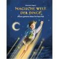 Wagner |  Magische Welt der Dinge - Antons geheime Reise mit Paul Pulli | Buch |  Sack Fachmedien