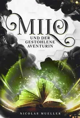 Mueller |  Milo und der gestohlene Aventurin | Buch |  Sack Fachmedien