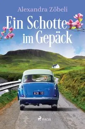 Zöbeli / Saga Egmont |  Ein Schotte im Gepäck | Buch |  Sack Fachmedien