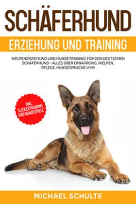 Schulte |  Schäferhund Erziehung und Training | Buch |  Sack Fachmedien