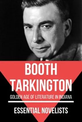 Tarkington / Nemo |  Essential Novelists - Booth Tarkington | eBook | Sack Fachmedien