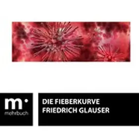 Glauser |  Die Fieberkurve | eBook | Sack Fachmedien