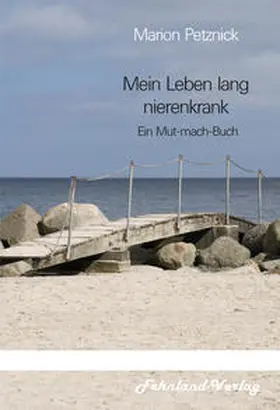 Petznick |  Mein Leben lang nierenkrank | Buch |  Sack Fachmedien