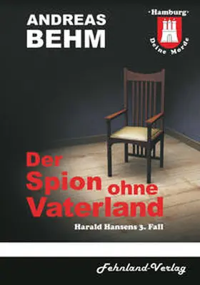 Behm |  Hamburg - Deine Morde. Der Spion ohne Vaterland | Buch |  Sack Fachmedien