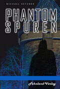 Hetzner |  Phantomspuren. Das Phantom von Heilbronn | Buch |  Sack Fachmedien