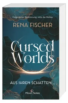 Fischer | Cursed Worlds 1. Aus ihren Schatten … | Buch | 978-3-96976-001-7 | www.sack.de
